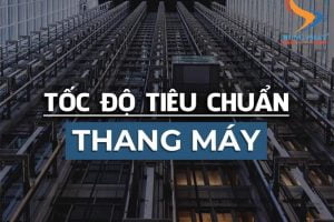 Bật mí tốc độ thang máy gia đình, thang máy chung cư đạt chuẩn